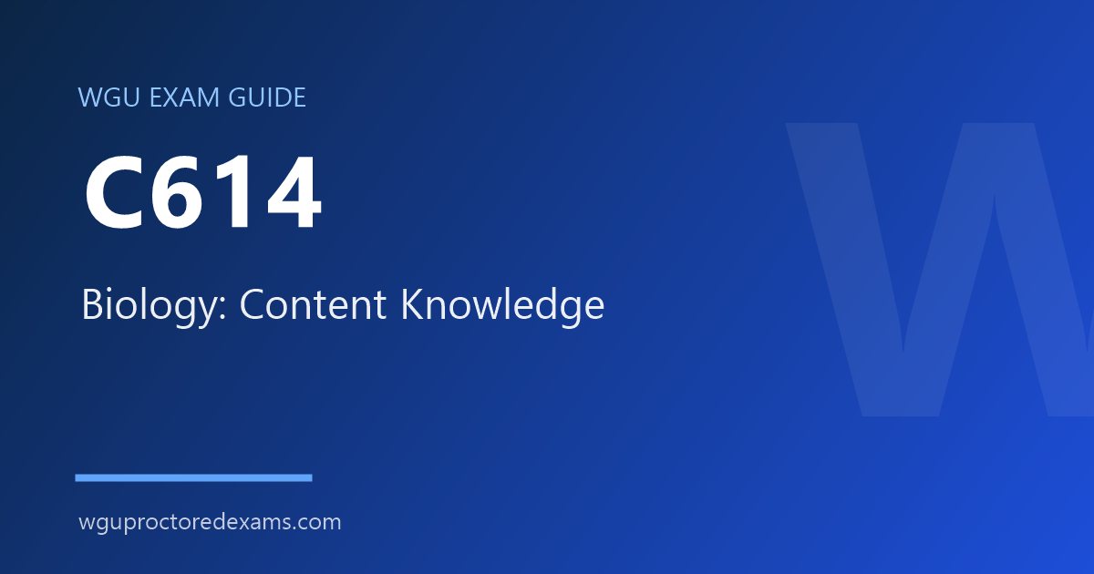 WGU C614 Biology: Content Knowledge exam guide cover
