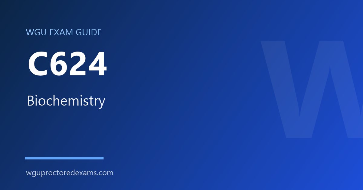 WGU C624 Biochemistry exam guide cover