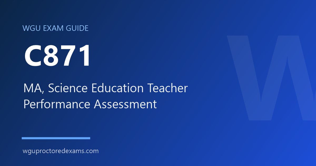 WGU C871 MA, Science Education Teacher Performance Assessment exam guide cover