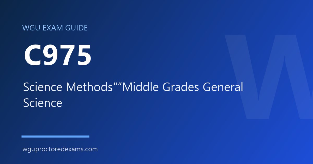 WGU C975 Science Methods"”Middle Grades General Science exam guide cover