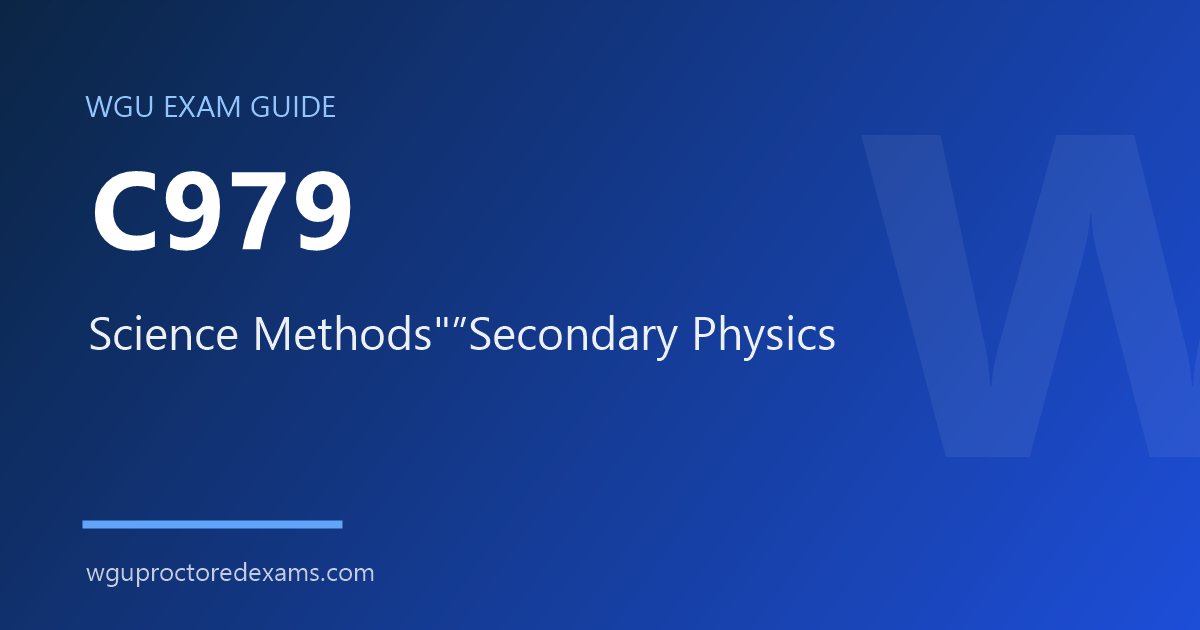 WGU C979 Science Methods"”Secondary Physics exam guide cover