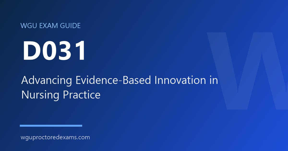 WGU D031 Advancing Evidence-Based Innovation in Nursing Practice exam guide cover