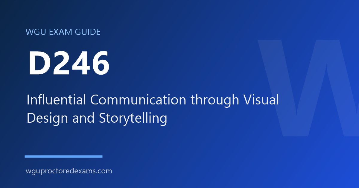 WGU D246 Influential Communication through Visual Design and Storytelling exam guide cover