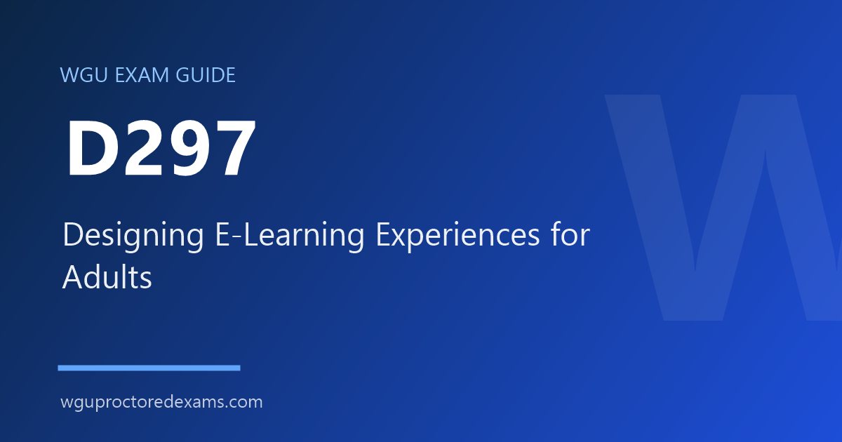 WGU D297 Designing E-Learning Experiences for Adults exam guide cover