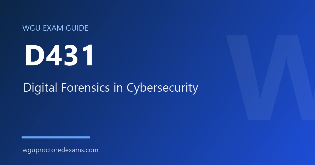 WGU D431 Digital Forensics in Cybersecurity exam guide cover