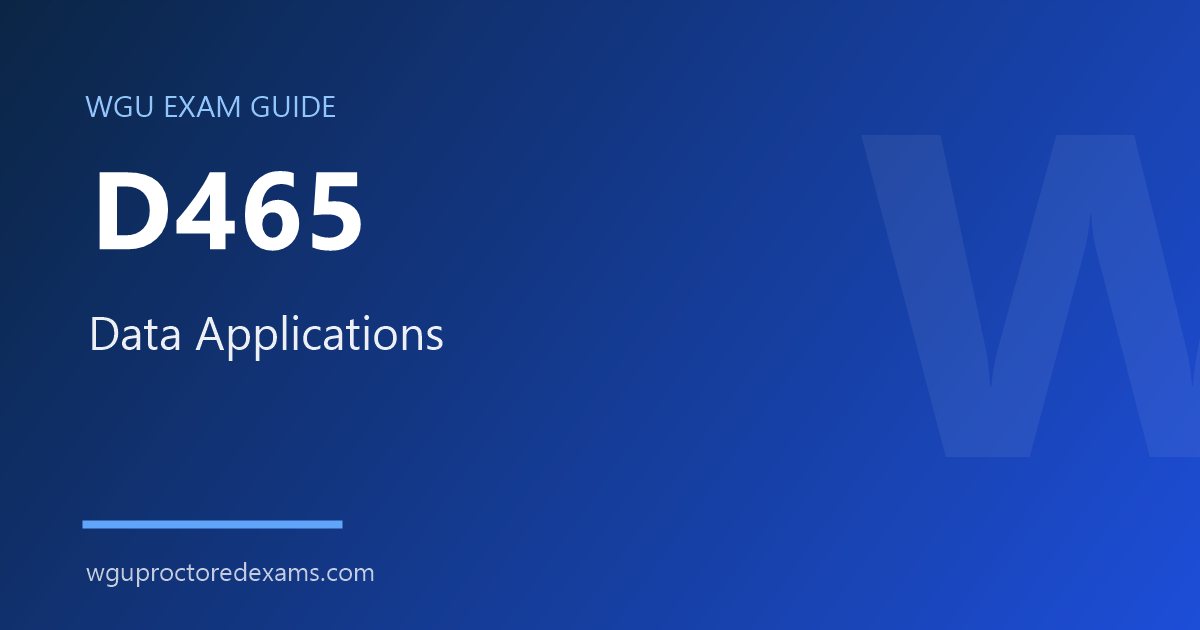 WGU D465 Data Applications exam guide cover