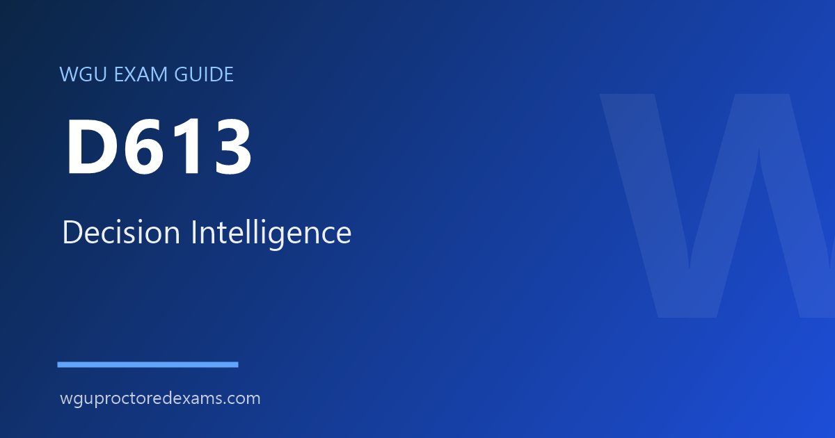 WGU D613 Decision Intelligence exam guide cover
