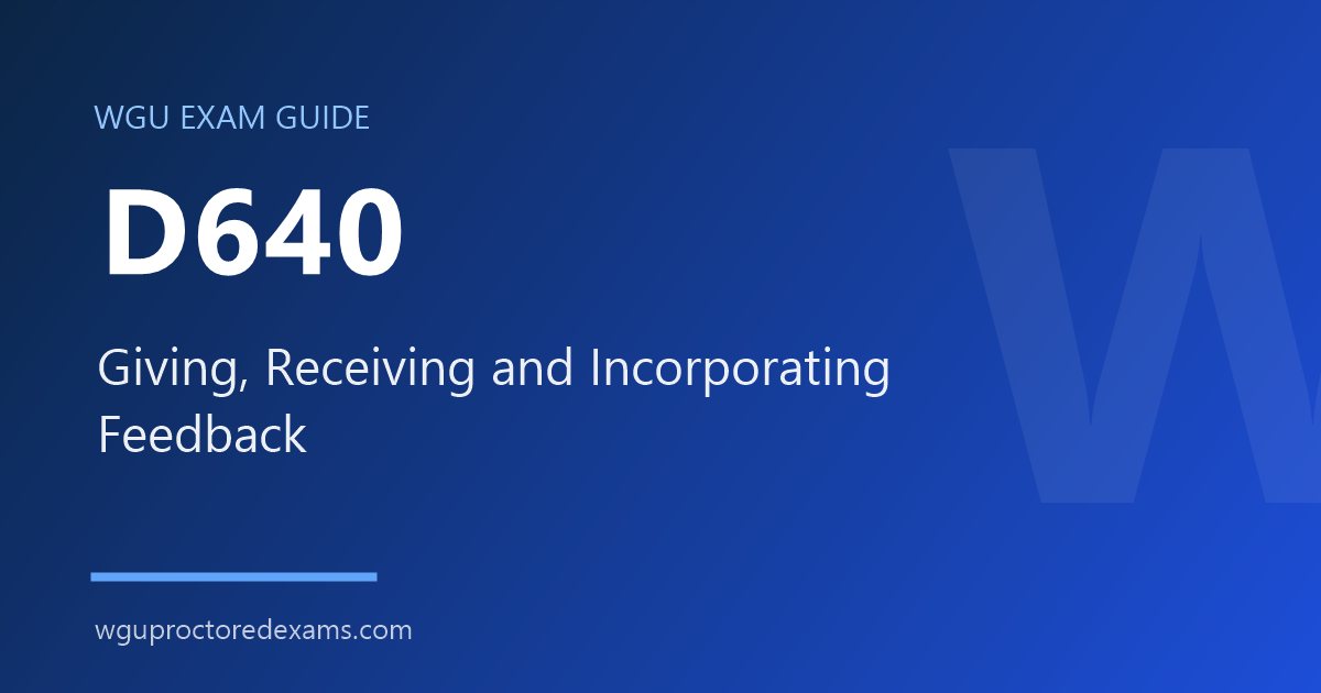 WGU D640 Giving, Receiving and Incorporating Feedback exam guide cover