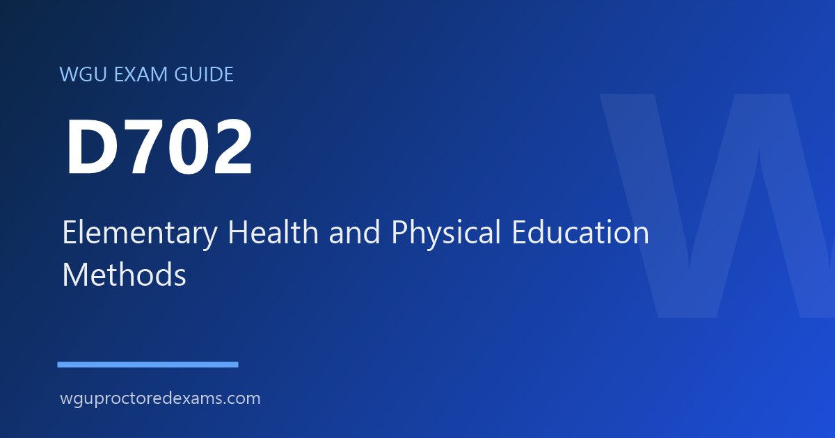 WGU D702 Elementary Health and Physical Education Methods exam guide cover