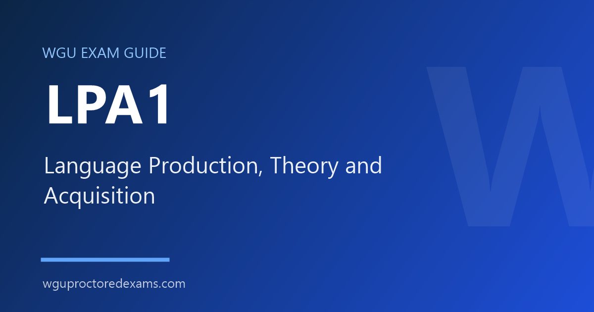 WGU LPA1 Language Production, Theory and Acquisition exam guide cover